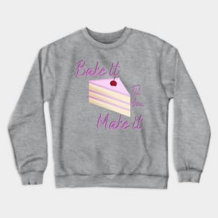 Bake It Crewneck Sweatshirt